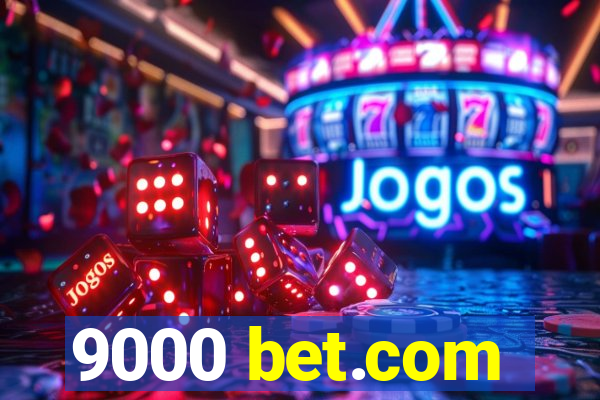 9000 bet.com